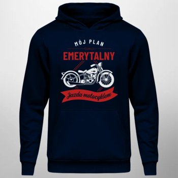 Mój plan emerytalny: jazda motocyklem - męska bluza na prezent dla emeryta - Koszulkowy