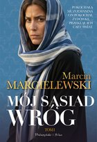 Mój sąsiad wróg. Tom 1 Margielewski Marcin