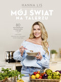 Mój świat na talerzu - Lis Hanna