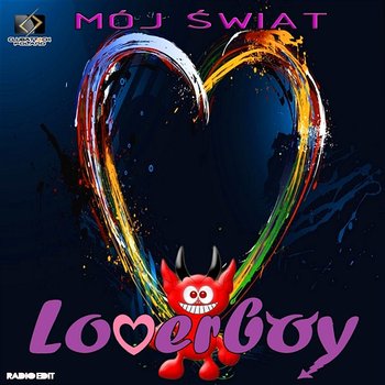 Mój Świat (Radio Edit) - Loverboy