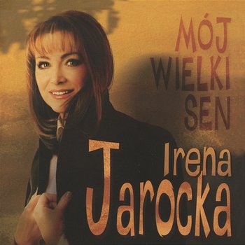 Mój wielki sen - Irena Jarocka