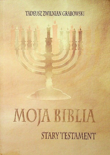 Moja Biblia Stary Testament - Opracowanie zbiorowe | Książka w Empik