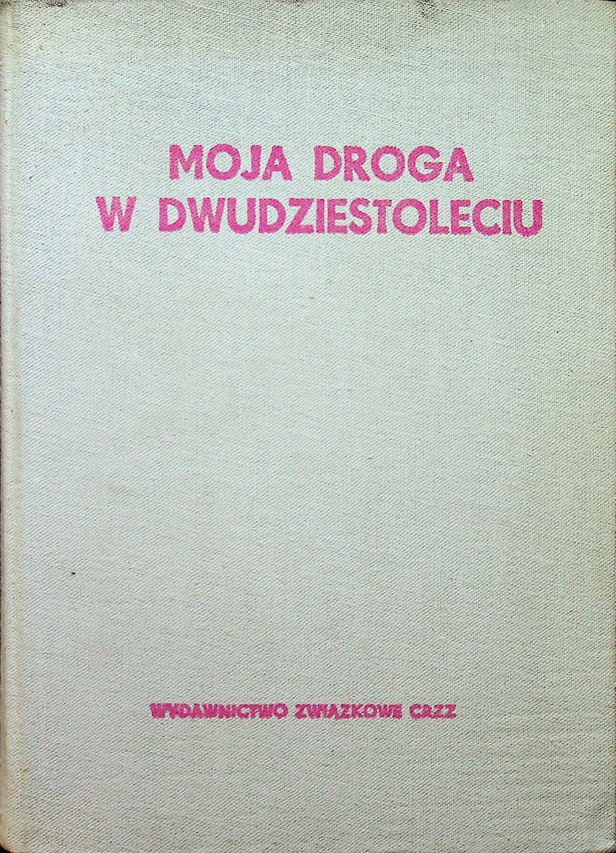 Moja droga w dwudziestoleciu - W opisie | Książka w Empik