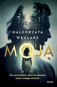 Moja - ebook EPUB - Węglarz Małgorzata