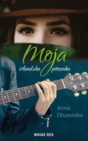 Moja irlandzka piosenka Olszewska Anna