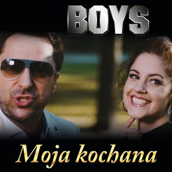 Moja Kochana - Boys
