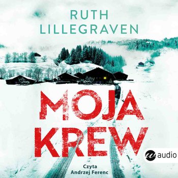 Moja krew - Lillegraven Ruth