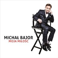 Moja Milosc Michal Bajor