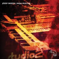 Moja muzyka Skrzek Józef