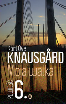 Moja walka. Tom 6 - Knausgard Karl Ove