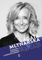 Moja wizja Litorowicz-Siegert Agnieszka, Młynarska Agata