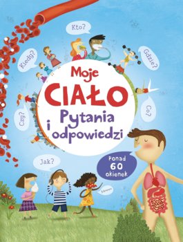 Moje ciało. Pytania i odpowiedzi - Daynes Katie