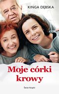 Moje córki krowy - Dębska Kinga