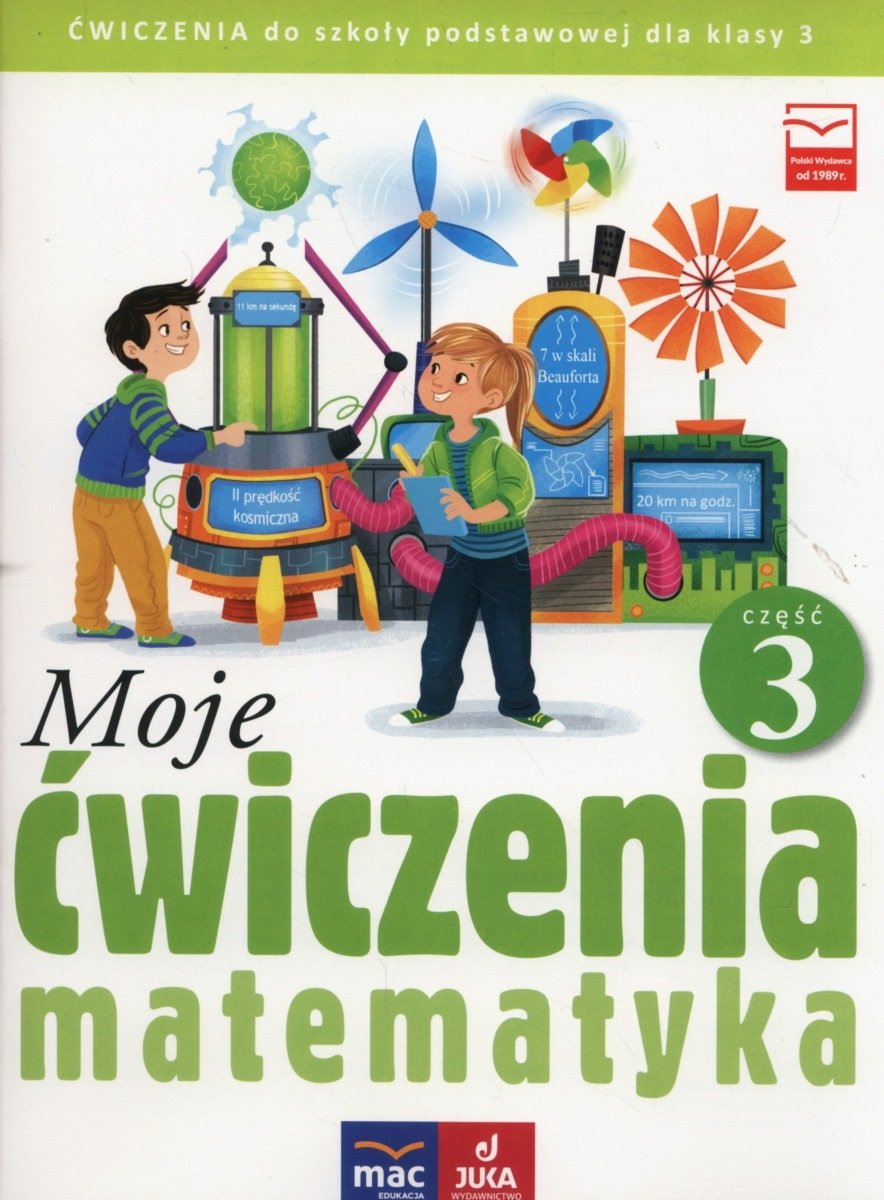Sprawdzian Na Rozpoczęcie Klasy 3 Moje ćwiczenia Moje ćwiczenia. Matematyka. Klasa 3. Część 3 | Sklep EMPIK.COM