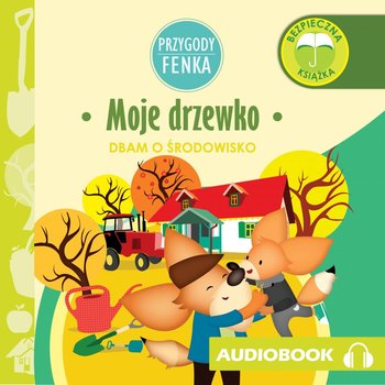 Moje drzewko. Przygody Fenka - Gruca Magdalena