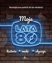 Moje lata 80 Jabłoński Janusz