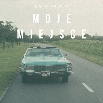 Moje miejsce - Ania Blush