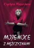 Moje noce z mężczyznami - ebook mobi - Mazurówna Krystyna