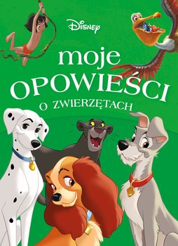 Moje opowieści o zwierzętach. Disney - Opracowanie zbiorowe