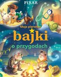 Moje pierwsze bajki o przygodach. Disney - Opracowanie zbiorowe