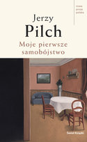 Moje pierwsze samobójstwo Pilch Jerzy