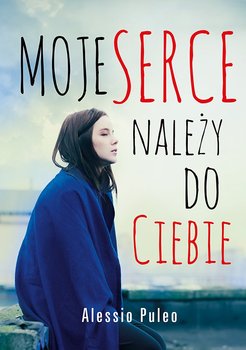 Moje serce należy do ciebie - Puleo Alessio