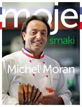 Moje smaki - Moran Michel