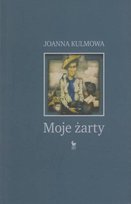 Moje żarty Kulmowa Joanna