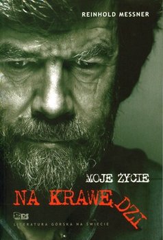 Moje życie na krawędzi - Messner Reinhold