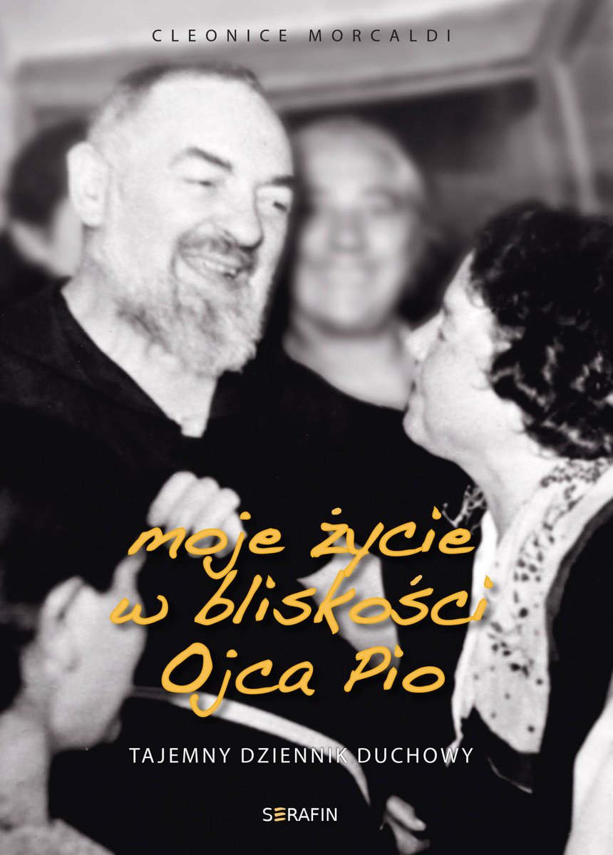 Moje życie w bliskości Ojca Pio. Tajemny dziennik duchowy - ebook mobi