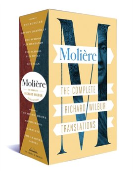 Moliere: The Complete Richard Wilbur Translations - Moliere Jean-Baptiste