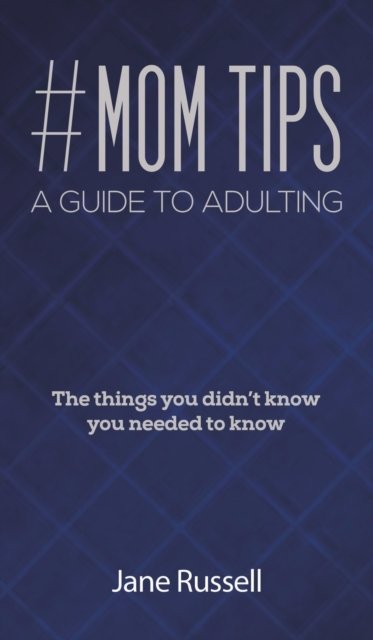 MOM TIPS A GUIDE TO ADULTING - Russell Jane | Książka W Empik