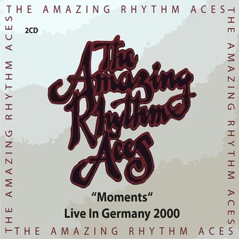 Moments Live In Germany 2000 - The Amazing Rhythm Aces