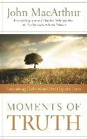 Moments of Truth - Macarthur John F.