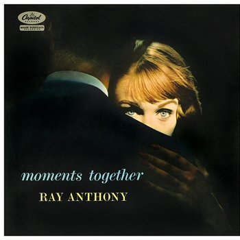 Moments Together - Ray Anthony And His Orchestra