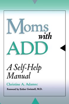 Moms with ADD - Adamec Christine