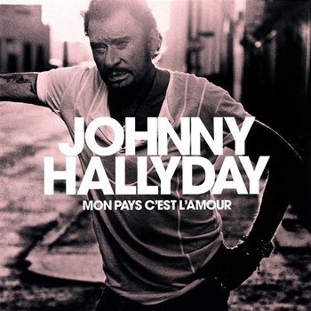 Mon Pays C'Est l'Amour - Hallyday Johnny