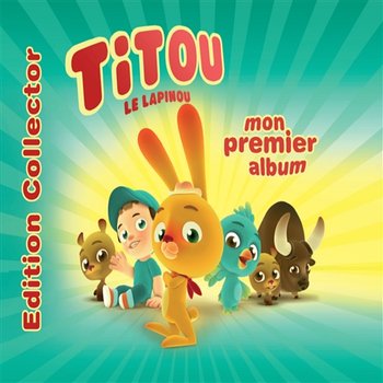 Mon Premier Album - Titou Le Lapinou