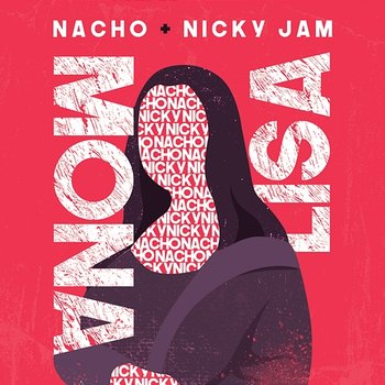 Mona Lisa - Nacho, Nicky Jam