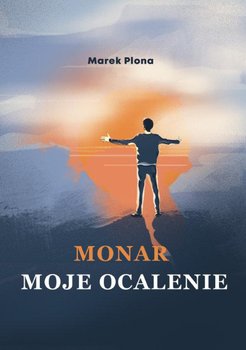 Monar. Moje ocalenie - Plona Marek