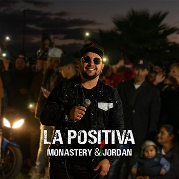 Monastery & Jordan - La Positiva