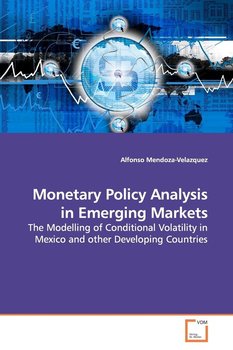 Monetary Policy Analysis in Emerging Markets - Mendoza-Velazquez Alfonso