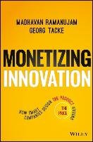 Monetizing Innovation - Ramanujam Madhavan, Tacke Georg