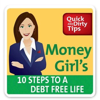 Money Girl's 10 Steps to a Debt-Free Life - Adams Laura D.