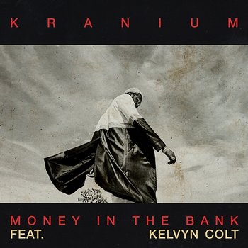 Money In The Bank - Kranium feat. Kelvyn Colt