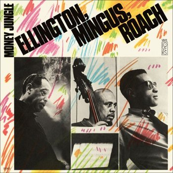 Money Jungle, płyta winylowa - Roach Max, Mingus Charles, Ellington Duke