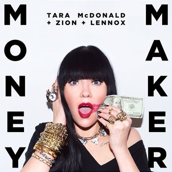 Money Maker - Tara McDonald feat. Zion & Lennox