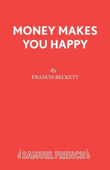 Money Makes You Happy - Beckett Francis