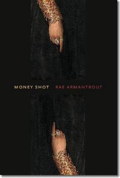 Money Shot - Armantrout Rae