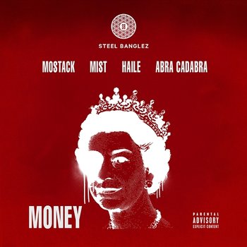 Money - Steel Banglez feat. MoStack, Mist, Haile, Abra Cadabra